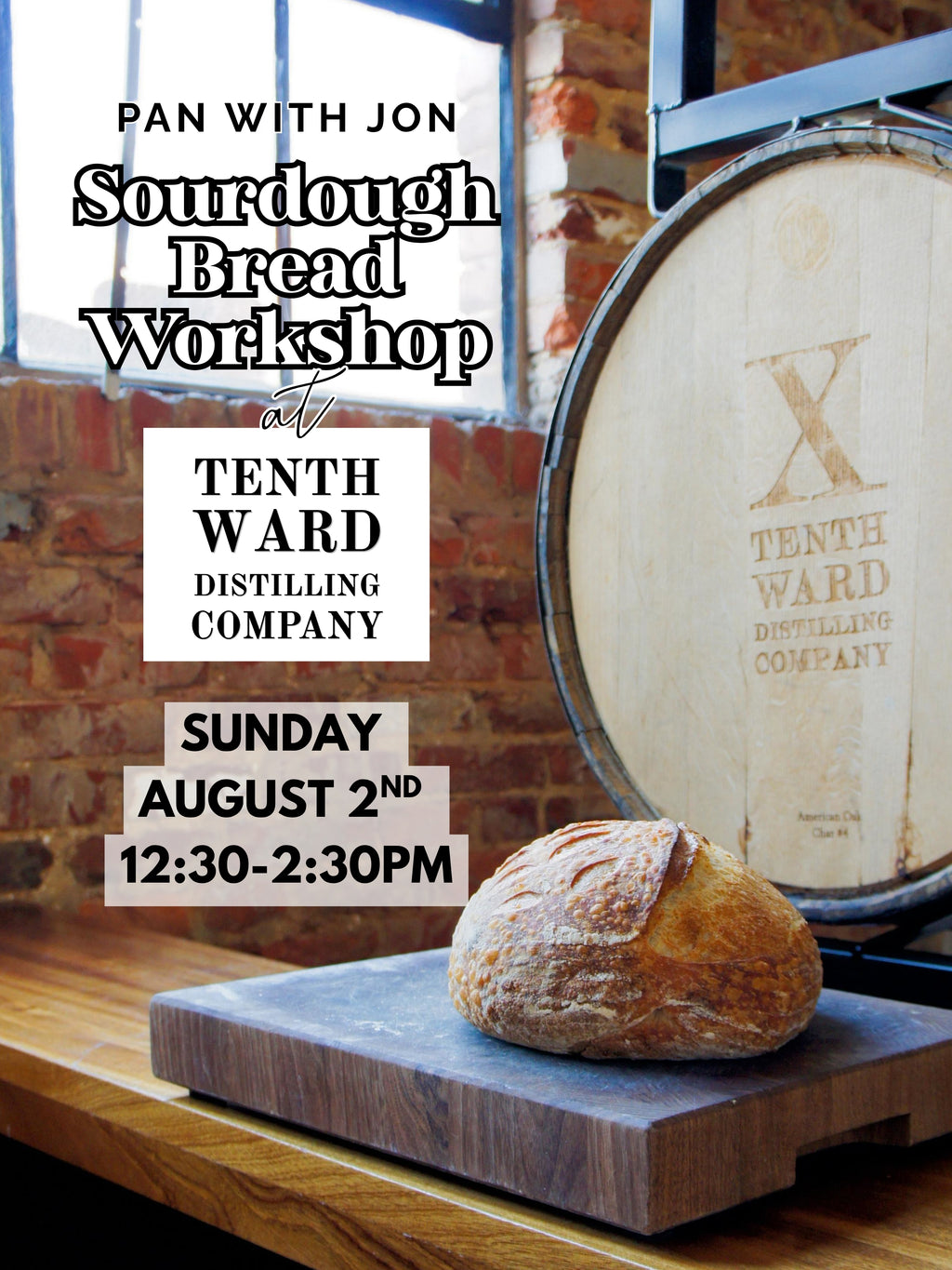 8/2/26 Sourdough Workshop at Tenth Ward Distilling Co.