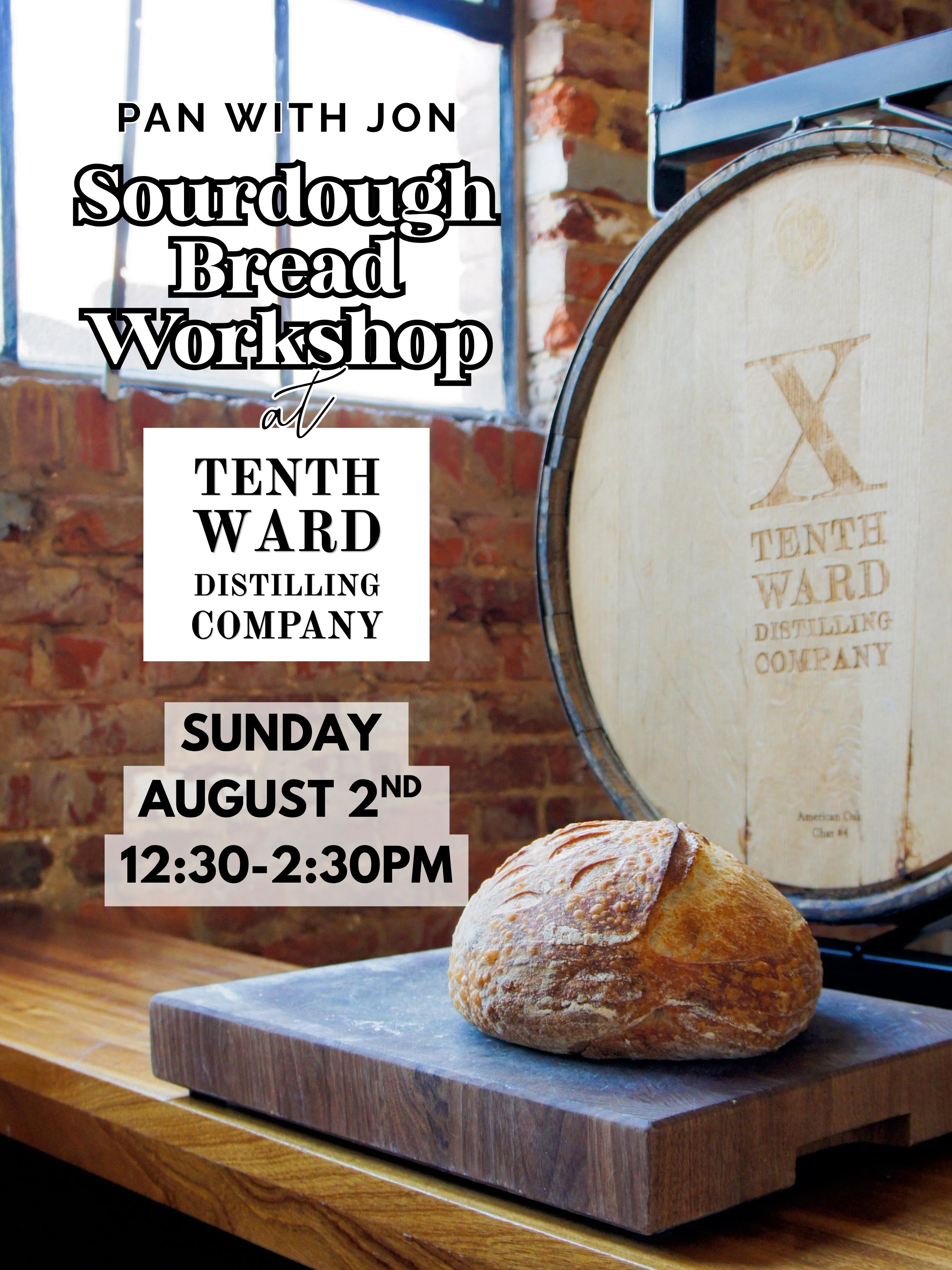 8/2/26 Sourdough Workshop at Tenth Ward Distilling Co.